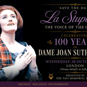 La Stupenda - The Voice of the Century -<small>October 28 2026</small>